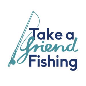TakeaFriendFishing