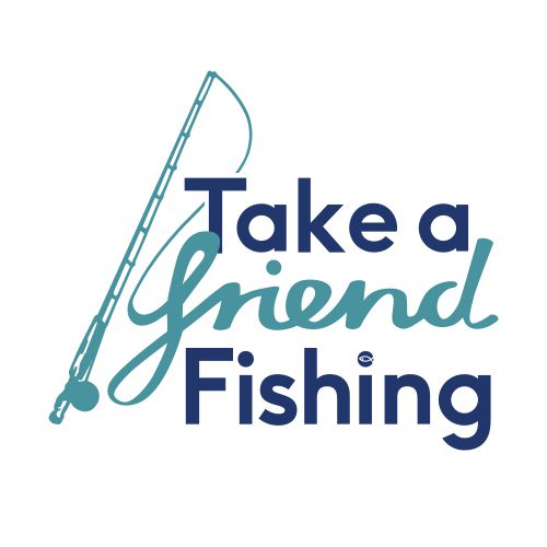 Welcome 18 Take a Friend Fishing
